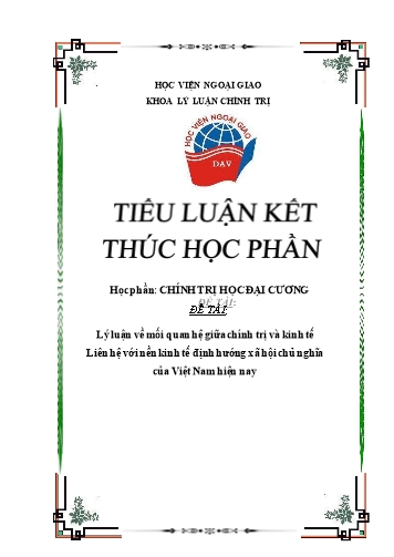 Tiểu luận Lí luận về mối quan hệ giữa chính trị và kinh tế: Liên hệ với nền kinh tế định hướng xã hội chủ nghĩa của Việt Nam hiện nay