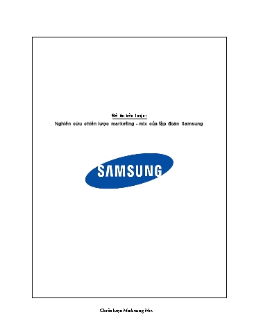 Tiểu luận Nghiên cứu chiến lược Marketing - Mix của Tập đoàn Samsung