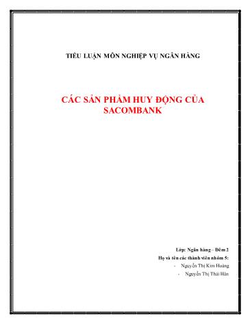 Tiểu luận Các sản phẩm huy động của Sacombank