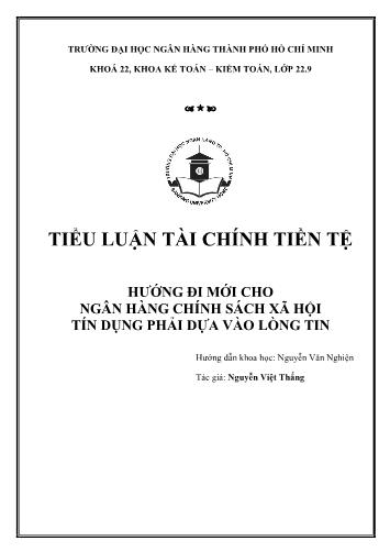 Tiểu luận Hướng đi mới cho ngân hàng chính sách xã hội tín dụng phải dựa vào lòng tin