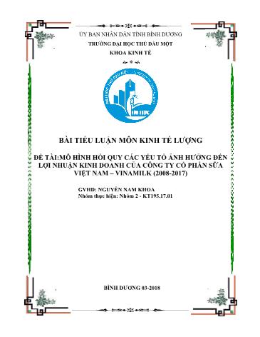 Tiểu luận Mô hình hồi quy các yếu tố ảnh hưởng đến lợi nhuận kinh doanh của Công ty Cổ phần sữa Việt Nam - Vinamilk (2008-2017)