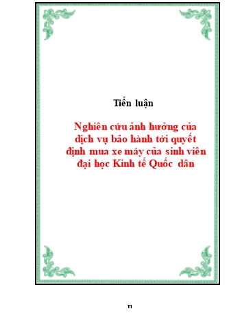 Tiểu luận Nghiên cứu ảnh hưởng của dịch vụ bảo hành tới quyết định mua xe máy của sinh viên Đại học Kinh tế Quốc dân