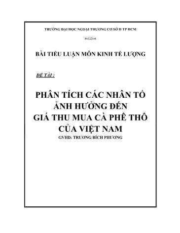 Tiểu luận Phân tích các nhân tố ảnh hưởng đến giá thu mua cà phê thô của Việt Nam