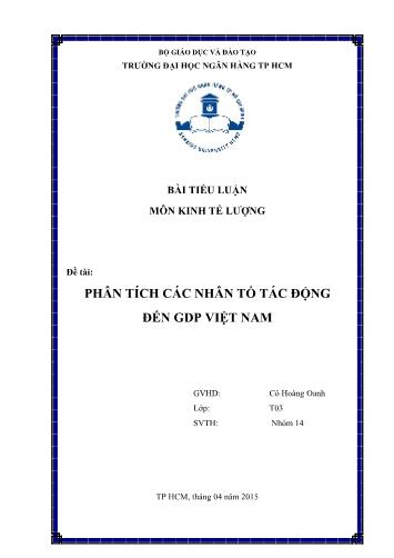 Tiểu luận Phân tích các nhân tố tác động đến GDP Việt Nam