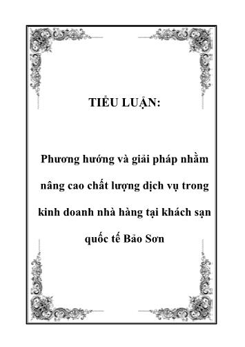 Tiểu luận Phương hướng và giải pháp nhằm nâng cao chất lượng dịch vụ trong kinh doanh nhà hàng tại Khách sạn quốc tế Bảo Sơn