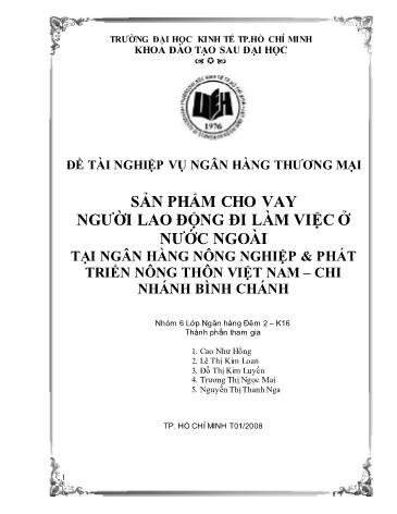 Tiểu luận Sản phẩm cho vay người lao động đi làm việc ở nước ngoài tại Ngân hàng Nông nghiệp & Phát triển Nông thôn Việt Nam - Chi nhánh Bình Chánh