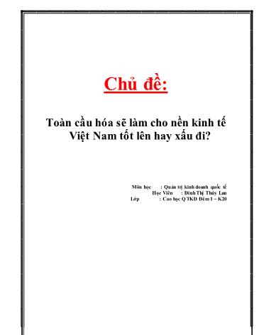 Tiểu luận Toàn cầu hóa sẽ làm cho nền kinh tế Việt Nam tốt lên hay xấu đi